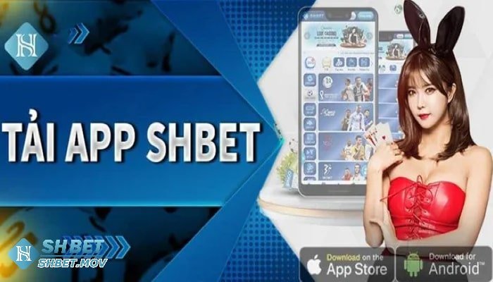 Tại sao nên tải app SHBET?